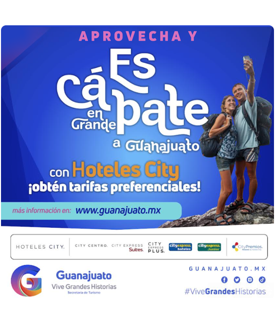 Aprovecha y escápate en grande a Guanajuato con hoteles City - Obtén tarifas preferenciales