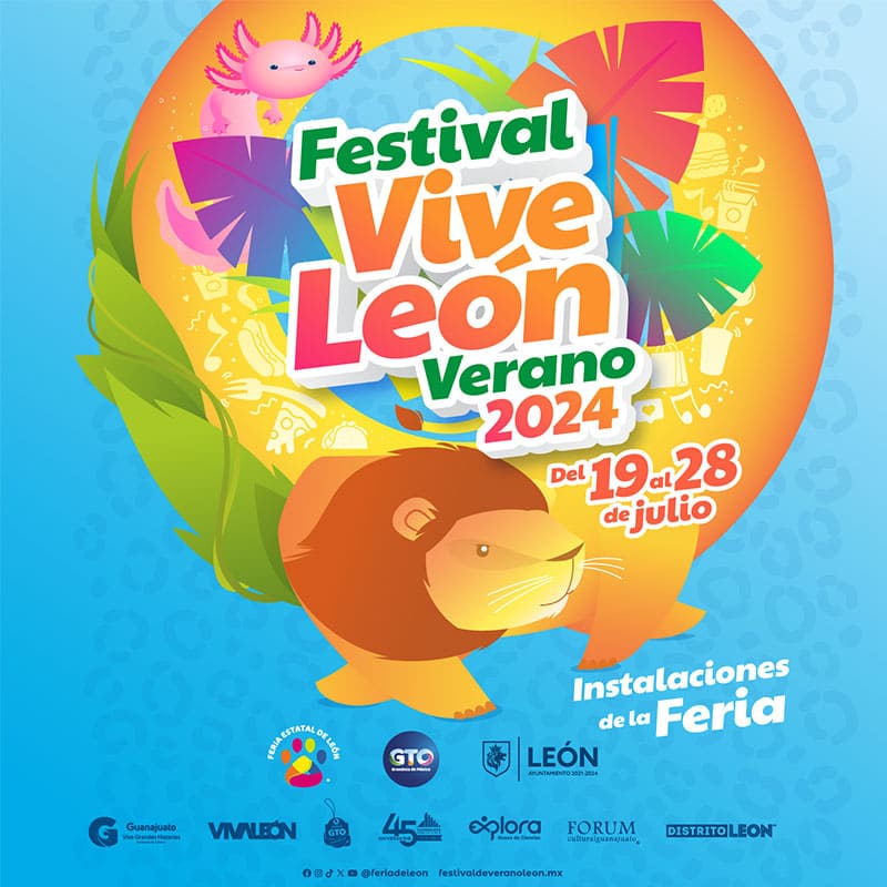 Festival Vive León Verano 2024 del 19 al 28 de Julio en León Guanajuato