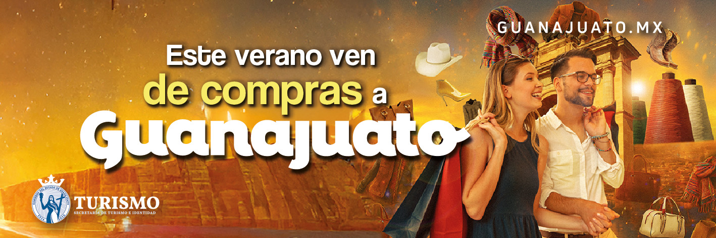 Este verano ven de compras a Guanajuato