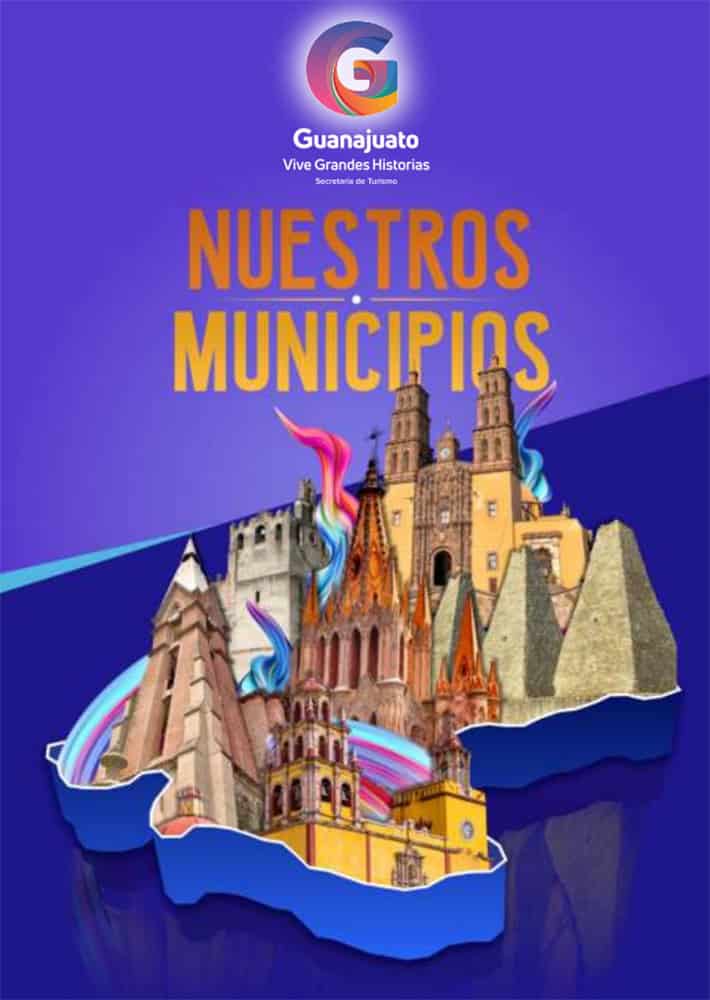 Tourist attractions and municipalities of Guanajuato, ideal destination for vacations and culture.