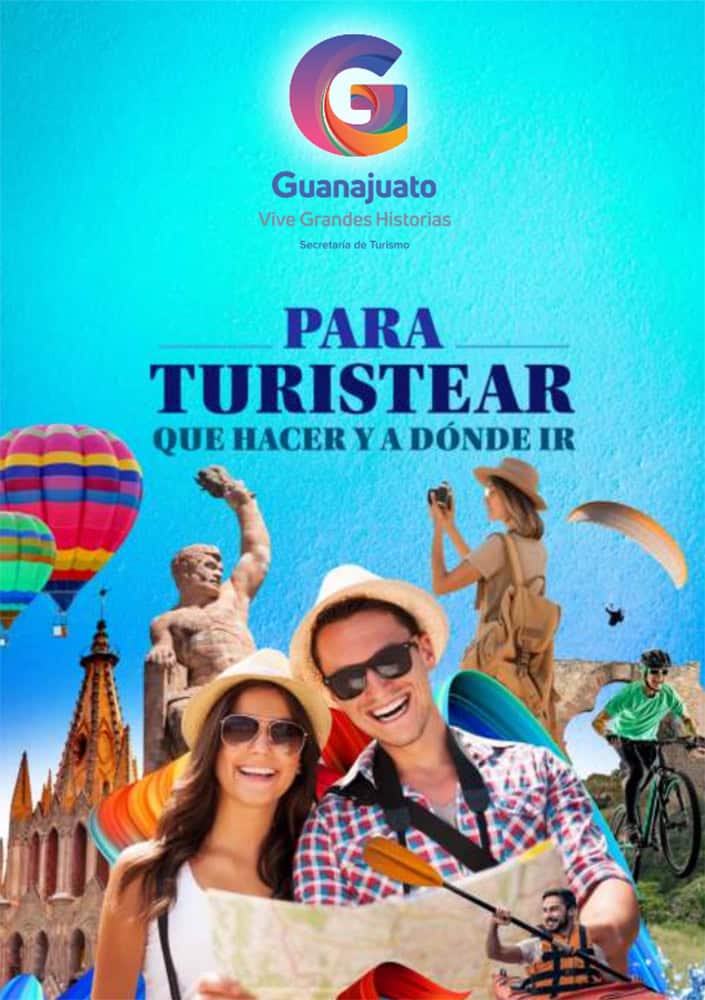 Colorful images of tourists enjoying Guanajuato, with hot air balloons, historical sites and outdoor activities.