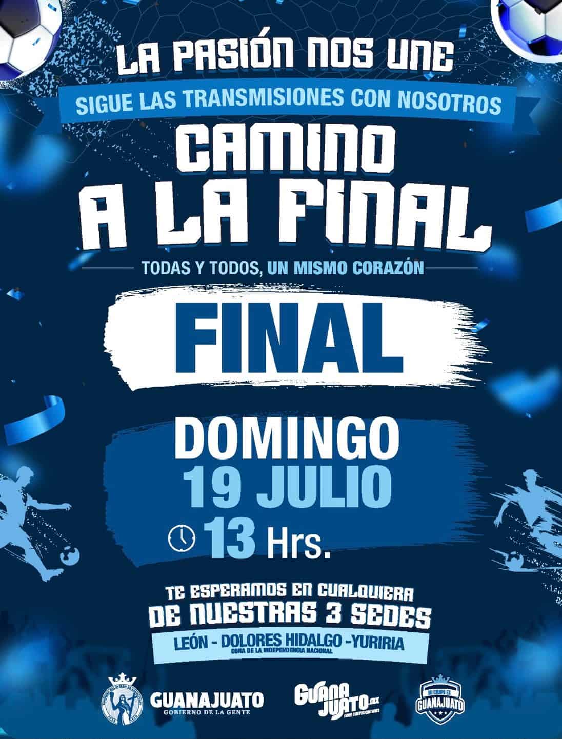 Cartel de la final de fútbol en Guanajuato, 19 de julio a las 13 horas.