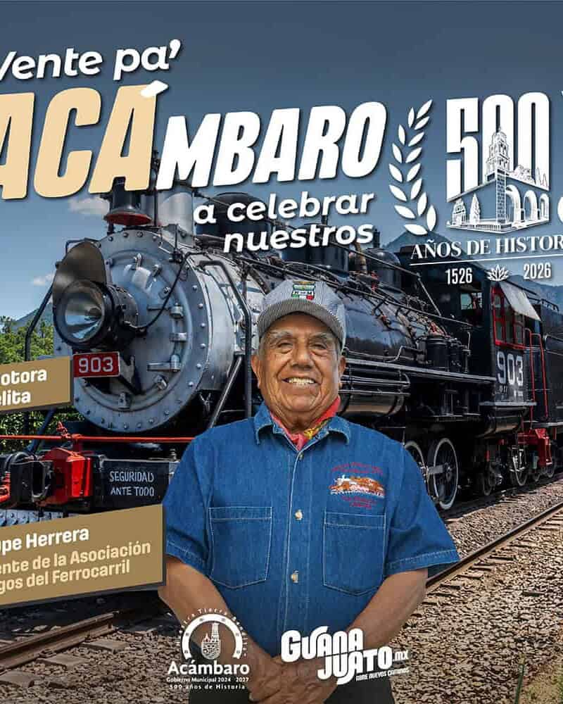 Locomotora La Fidelita y Don Lupe Herrera en celebración de 500 años de historia en Acámbaro.